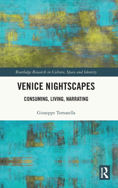 Venice Nightscapes: Consuming, Living, Narrating