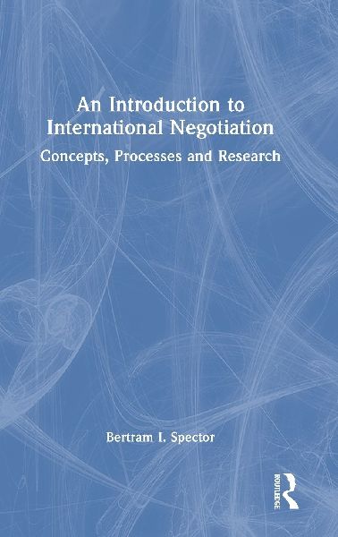 An Introduction to International Negotiation: Concepts, Processes and Research