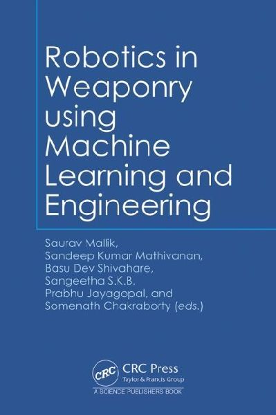 Robotics in Weaponry using Machine Learning and Engineering