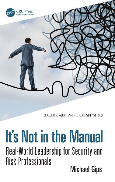 Its Not in the Manual: Real-World Leadership for Security and Risk Professionals