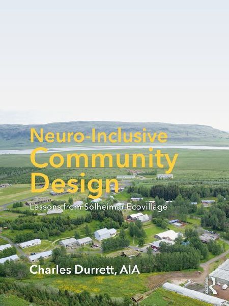 Neuro-Inclusive Community Design: Lessons from Solheimar Ecovillage