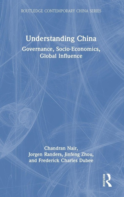 Understanding China: Governance, Socio-Economics, Global Influence