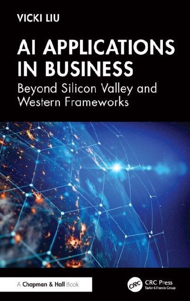 AI Applications in Business: Beyond Silicon Valley and Western Frameworks