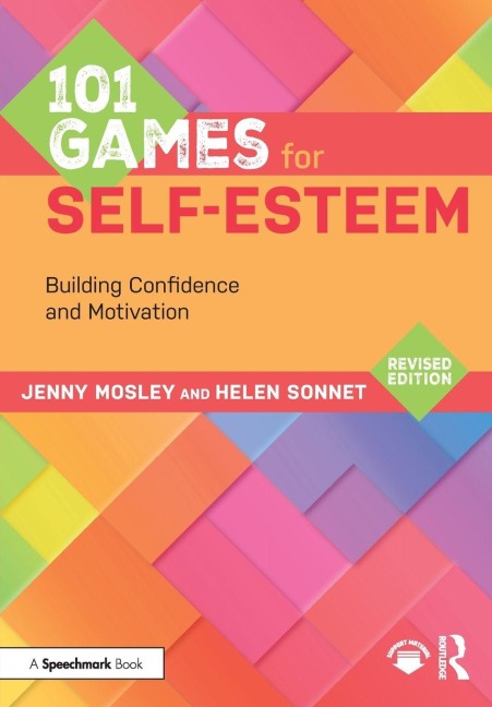 101 Games for Self-Esteem: Building Confidence and Motivation