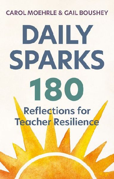 Daily Sparks: 180 Reflections for Teacher Resilience