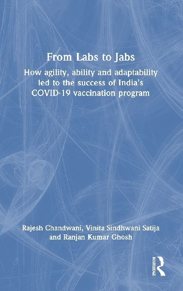 From Labs to Jabs: How agility, ability and adaptability led to the success of India's COVID-19 vaccination program