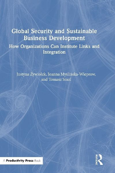 Global Security and Sustainable Business Development: How Organizations Can Institute Links and Integration