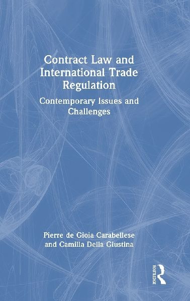 Contract Law and International Trade Regulation: Contemporary Issues and Challenges