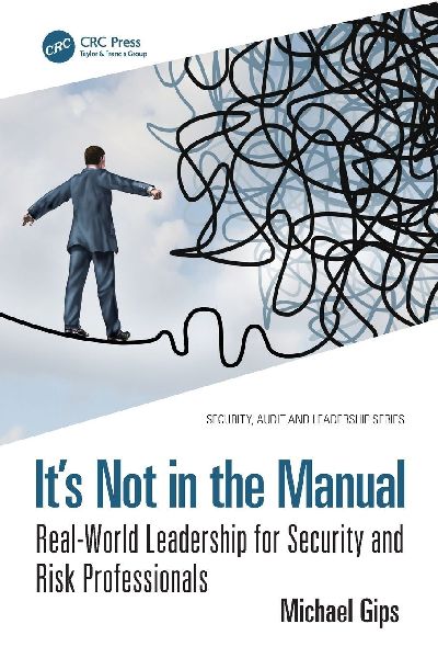 It's Not in the Manual: Real-World Leadership for Security and Risk Professionals