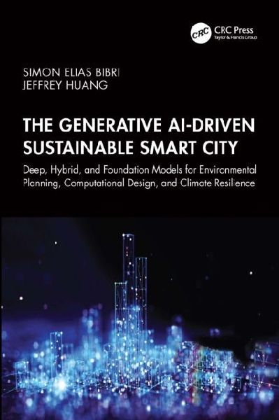 The Generative Ai-Driven Sustainable Smart City: Deep, Hybrid, and Foundation Models for Environmental Planning, Computational Design, and Climate Resilience