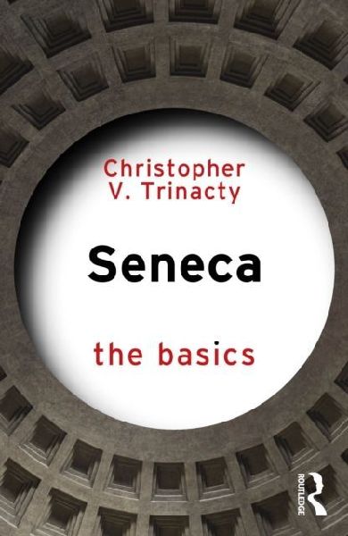 Seneca: The Basics