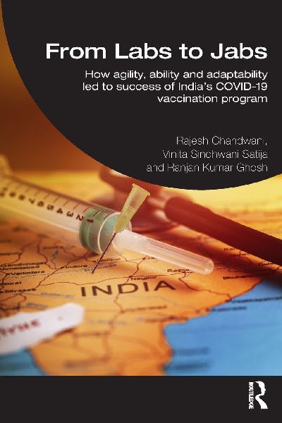From Labs to Jabs: How agility, ability and adaptability led to the success of Indias COVID-19 vaccination program