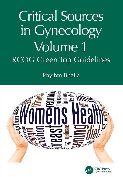 Critical Sources in Gynecology, Volume 1: RCOG Green Top Guidelines
