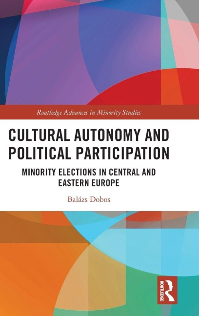 Cultural Autonomy and Political Participation: Minority Elections in Central and Eastern Europe