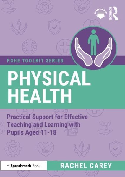 Physical Education: Practical Support for Effective Teaching and Learning with pupils aged 11 - 18
