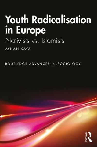 Youth Radicalisation in Europe: Nativists vs. Islamists
