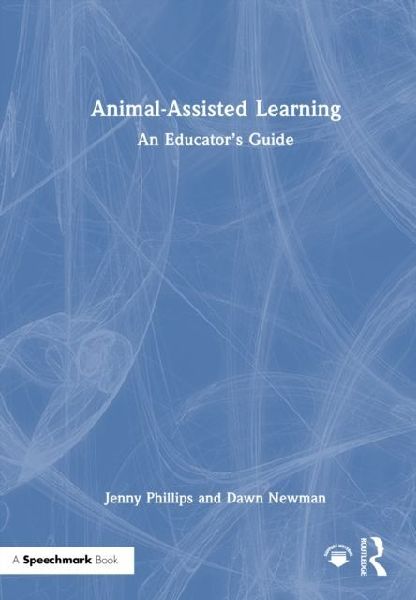 Animal-Assisted Learning: An Educators Guide