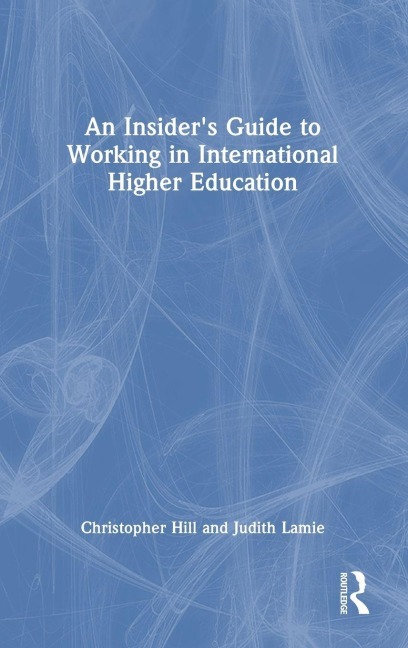 An Insiders Guide to Working in International Higher Education