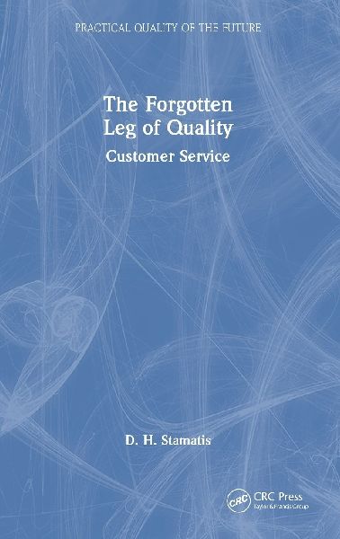The Forgotten Leg of Quality: Customer Service