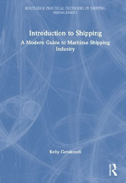 Introduction to Shipping: A Modern Guide to Maritime Shipping Industry