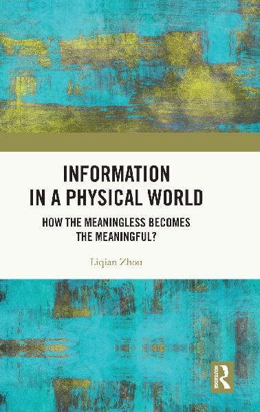 Information in a Physical World: How the Meaningless Becomes the Meaningful?