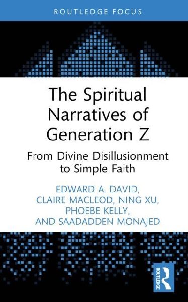 The Spiritual Narratives of Generation Z: From Divine Disillusionment to Simple Faith