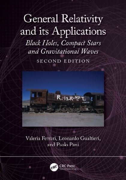 General Relativity and Its Applications: Black Holes, Compact Stars and Gravitational Waves