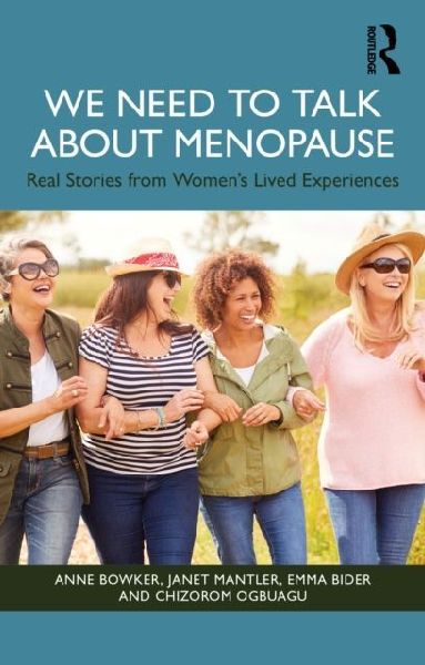We Need to Talk About Menopause: Real Stories from Womens Lived Experiences