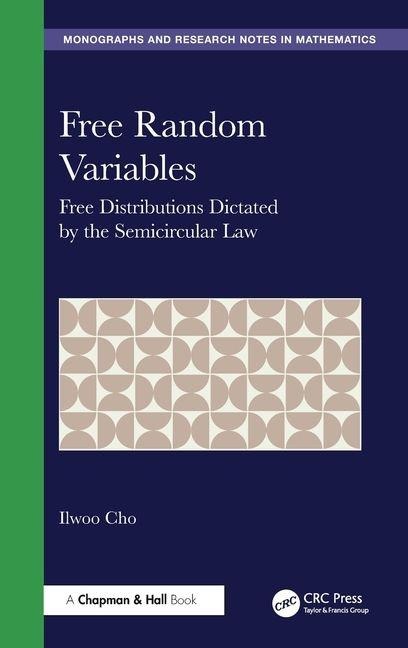Free Random Variables: Free Distributions Dictated by the Semicircular Law