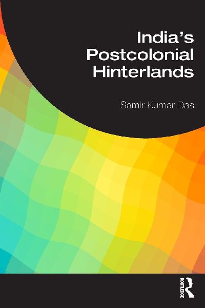 Indias Postcolonial Hinterlands