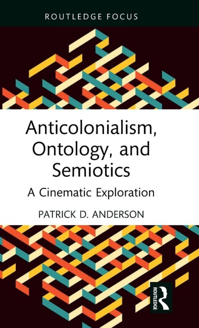 Anticolonialism, Ontology, and Semiotics: A Cinematic Exploration