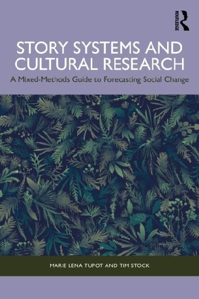 Story Systems and Cultural Research: A Mixed-Methods Guide to Forecasting Social Change