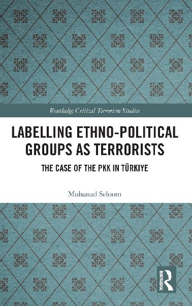 Labelling Ethno-Political Groups as Terrorists: The Case of the PKK in Türkiye