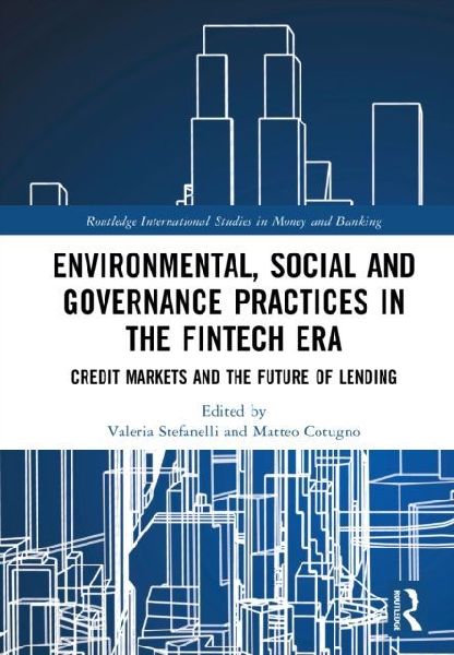 Environmental, Social and Governance Practices in the FinTech Era: Credit Markets and the Future of Lending