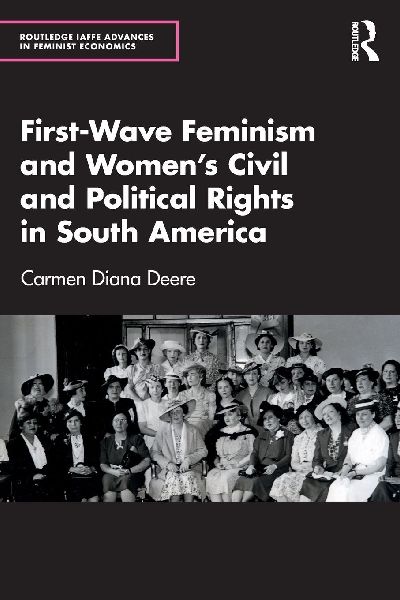 First-Wave Feminism and Womens Civil and Political Rights in South America