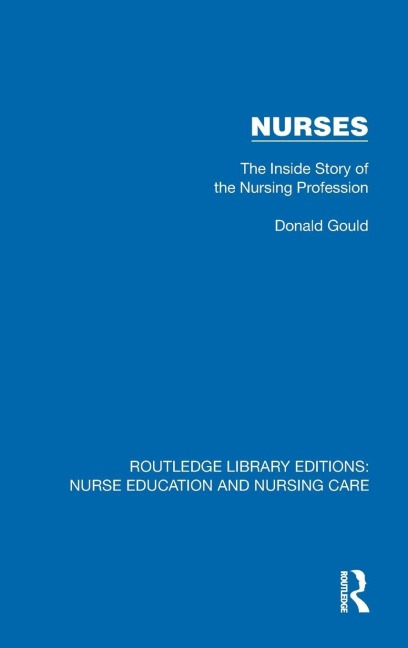 Nurses: The Inside Story of the Nursing Profession