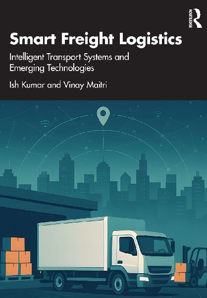 Smart Freight Logistics: Intelligent Transport Systems and Emerging Technologies