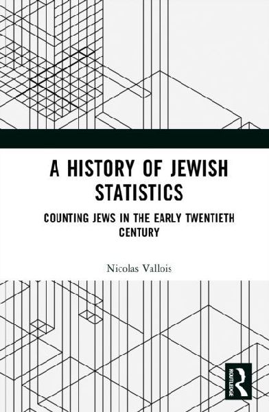 A History of Jewish Statistics: Counting Jews in the Early Twentieth Century
