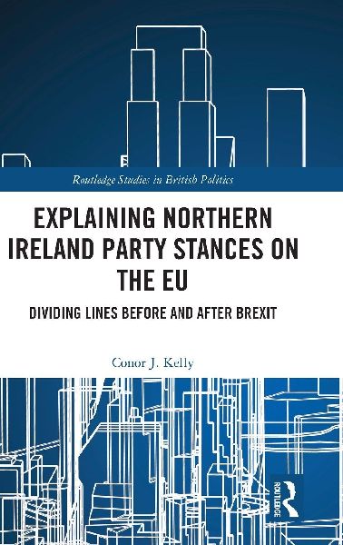 Explaining Northern Ireland Party Stances on the EU: Dividing Lines Before and After Brexit