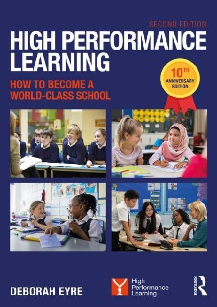 High Performance Learning: How to Become a World-Class School: 10th Anniversary Edition