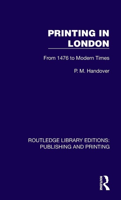 Printing in London: From 1476 to Modern Times