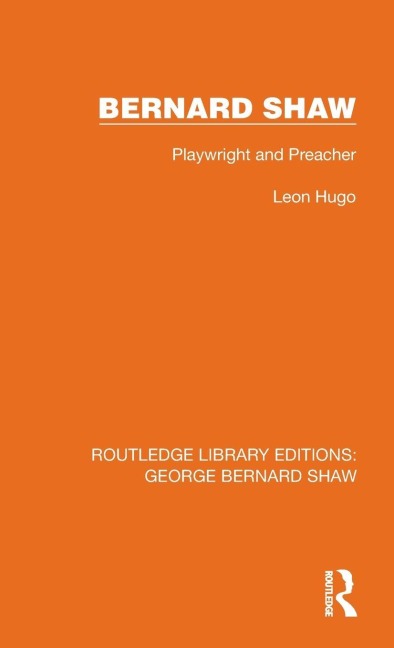 Bernard Shaw: Playwright and Preacher
