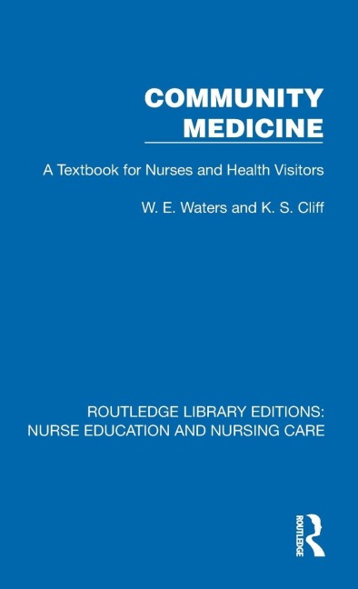 Community Medicine: A Textbook for Nurses and Health Visitors