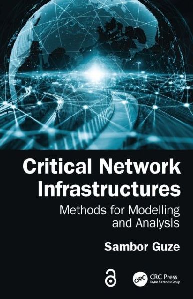 Critical Network Infrastructures: Methods for Modelling and Analysis
