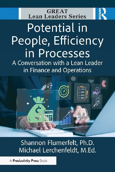 Potential in People, Efficiency in Processes: A Conversation with a Lean Leader in Finance and Operations
