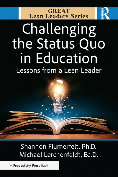 Challenging the Status Quo in Education: Lessons from a Lean Leader
