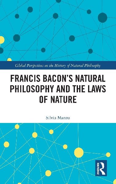 Francis Bacon's Natural Philosophy and the Laws of Nature