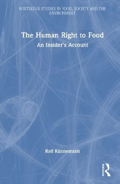 The Human Right to Food: An Insider's Account