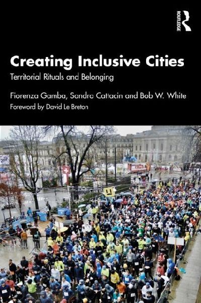 Creating Inclusive Cities: Territorial Rituals and Belonging