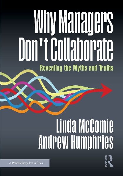 Why Managers Don't Collaborate: Revealing the Myths and Truths